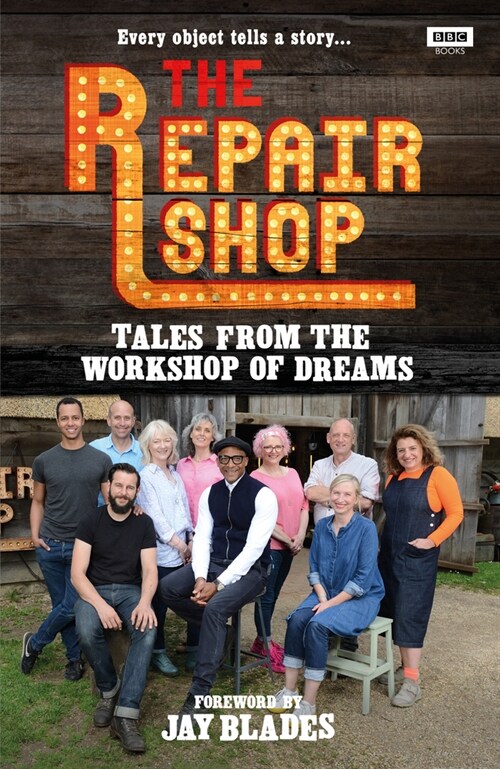 The Repair Shop: Tales from the Workshop of Dreams (Hardcover)