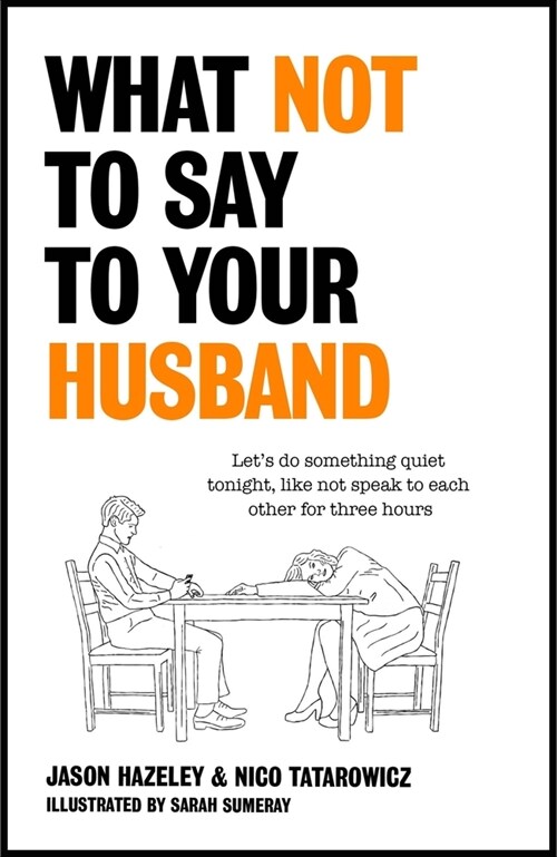 What Not to Say to Your Husband (Hardcover)