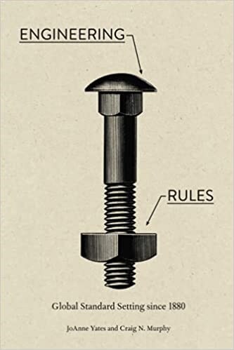 Engineering Rules: Global Standard Setting Since 1880 (Paperback)