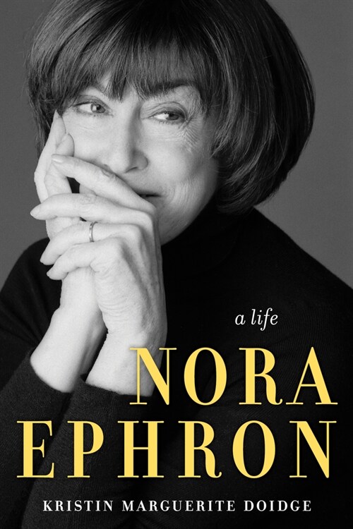 Nora Ephron: A Biography (Hardcover)