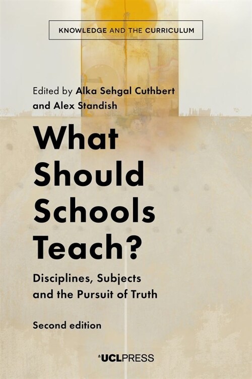 What Should Schools Teach? : Disciplines, Subjects and the Pursuit of Truth (Hardcover, 2nd edition)