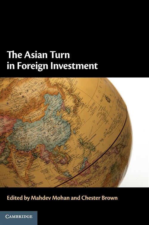 THE ASIAN TURN IN FOREIGN INVESTMENT (Hardcover)