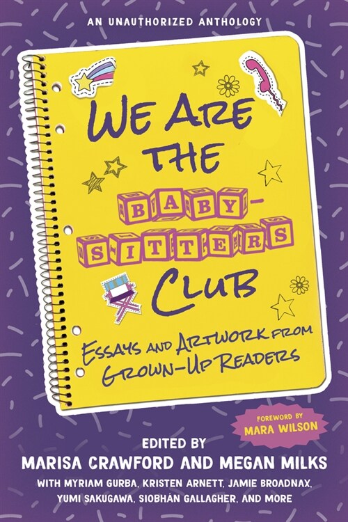 We Are the Baby-Sitters Club: Essays and Artwork from Grown-Up Readers (Paperback)
