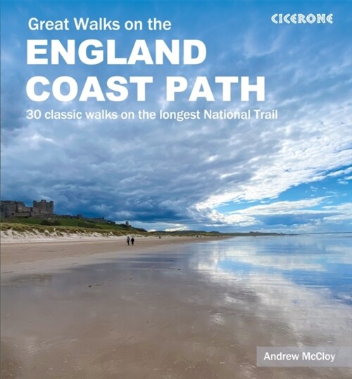 Great Walks on the England Coast Path : 30 classic walks on the longest National Trail (Paperback)