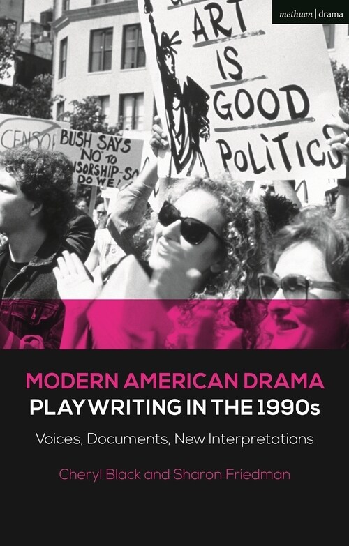 Modern American Drama: Playwriting in the 1990s : Voices, Documents, New Interpretations (Paperback)