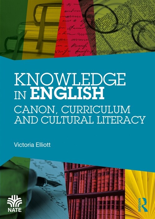 Knowledge in English : Canon, Curriculum and Cultural Literacy (Paperback)