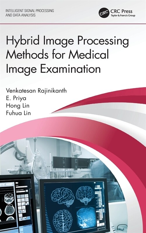 Hybrid Image Processing Methods for Medical Image Examination (Hardcover)