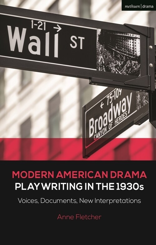 Modern American Drama: Playwriting in the 1930s : Voices, Documents, New Interpretations (Paperback)