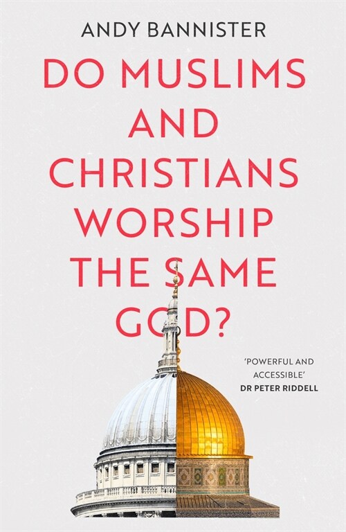 Do Muslims and Christians Worship the Same God? (Paperback)