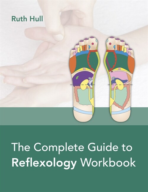 The Complete Guide to Reflexology Workbook (Paperback)