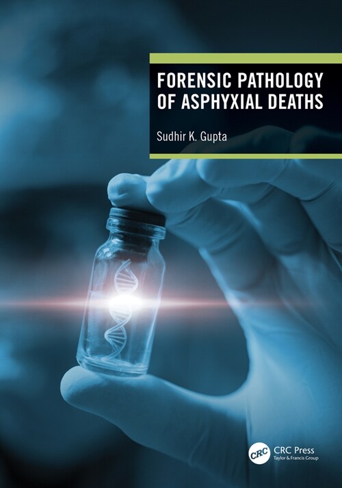 Forensic Pathology of Asphyxial Deaths (Hardcover)