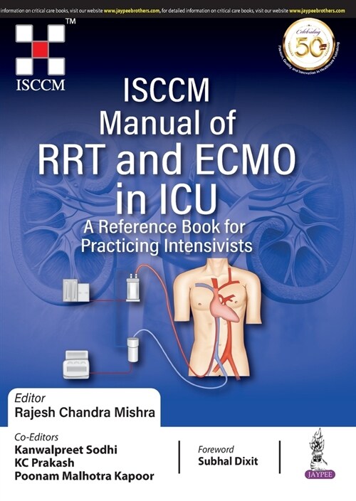 ISCCM Manual of RRT and ECMO in ICU : A Reference Book for Practicing Intensivists (Paperback)