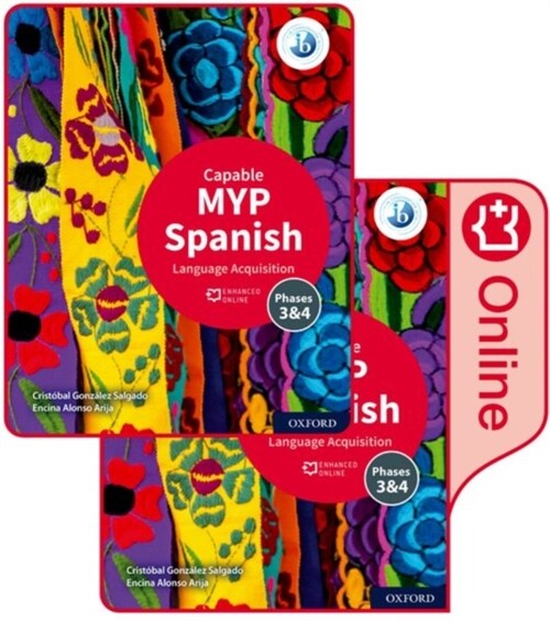 MYP Spanish Language Acquisition (Capable) Print and Enhanced Online Course Book Pack (Multiple-component retail product)
