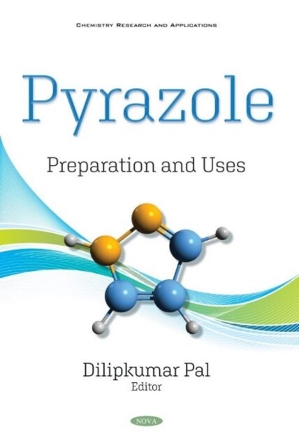 Pyrazole : Preparation and Uses (Hardcover)