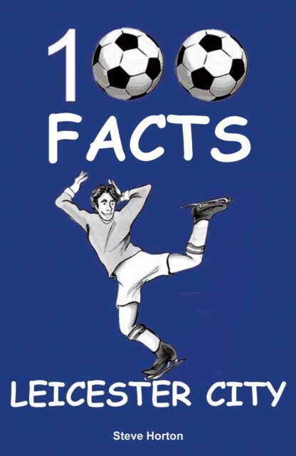 Leicester City - 100 Facts (Paperback)