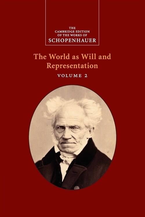 Schopenhauer: The World as Will and Representation: Volume 2 (Paperback)