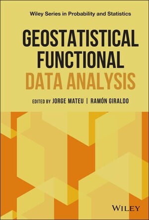 Geostatistical Functional Data Analysis (Hardcover)