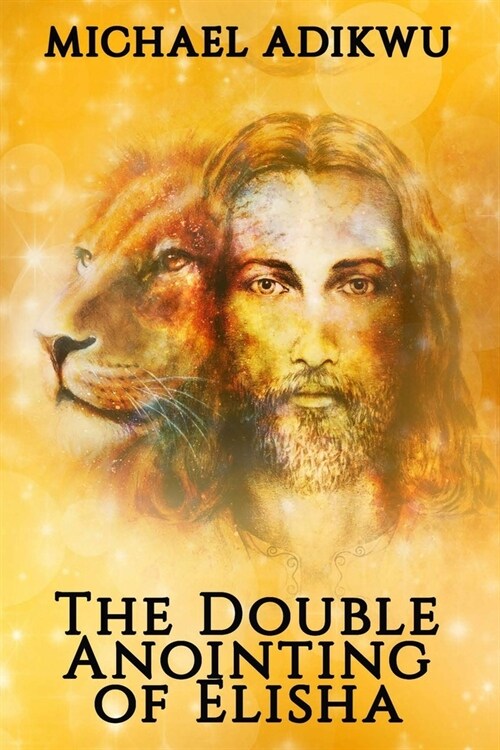 The Double Anointing of Elisha (Paperback)