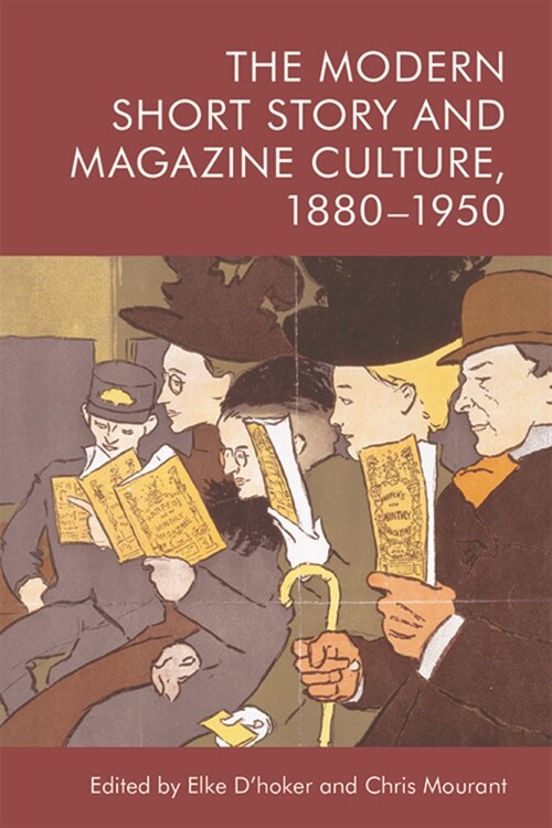 The Modern Short Story and Magazine Culture, 1880-1950 (Hardcover)