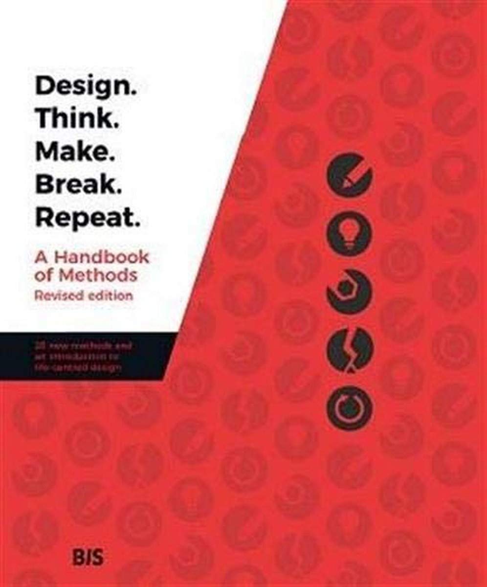 Design. Think. Make. Break. Repeat. (Paperback, 2, Revised)