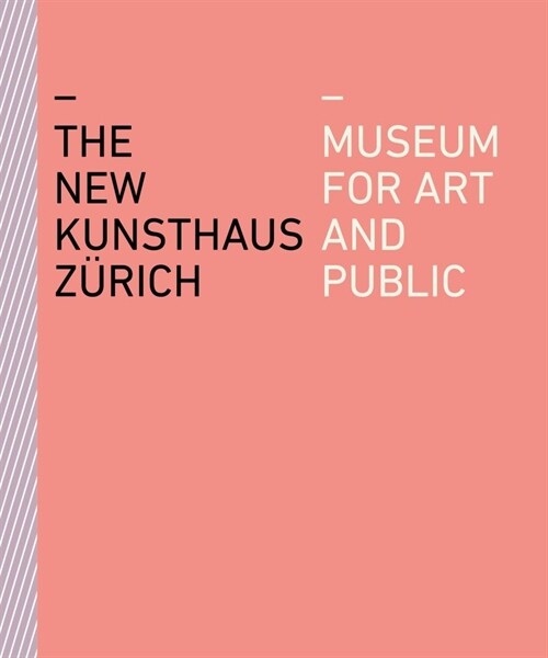 The New Kunsthaus Z?ich: Museum for Art and Public (Paperback)