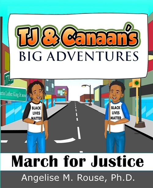 TJ & Canaans Big Adventures: March for Justice (Paperback)