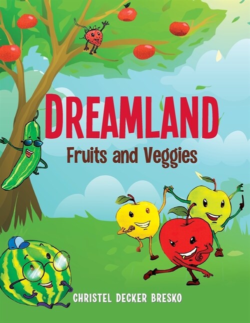 Dreamland: Fruits and Veggies (Paperback)