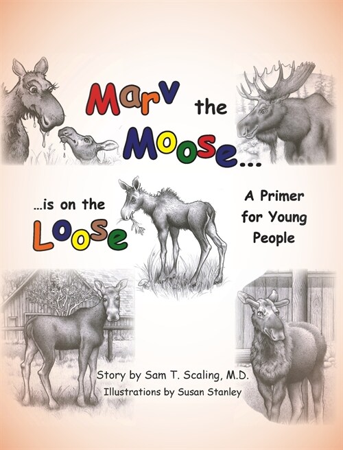 Marv the Moose is on the Loose: A Primer for Young People (Hardcover)