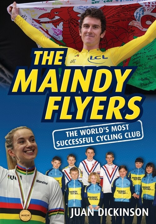The Maindy Flyers : The Worlds Most Successful Cycling Club (Paperback)