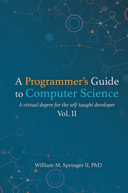 A Programmers Guide to Computer Science Vol. 2 (Paperback)