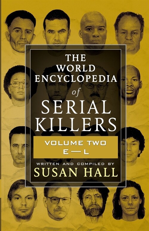 The World Encyclopedia Of Serial Killers: Volume Two E-L (Paperback)