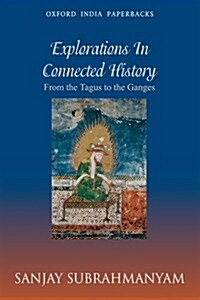 From Tagus to the Ganges: Explorations in Connected History (Paperback)