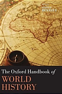 The Oxford Handbook of World History (Hardcover)