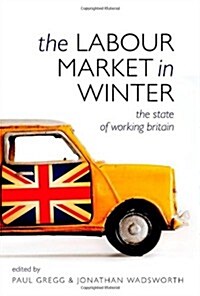 The Labour Market in Winter : The State of Working Britain (Hardcover)