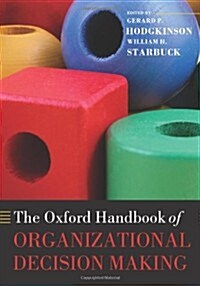 The Oxford Handbook of Organizational Decision Making (Paperback)