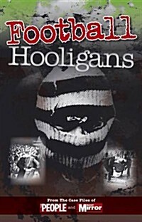 Crimes of the Century: Football Hooligans (Paperback)