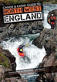 Canoe & Kayak Guide to North West England (Paperback)