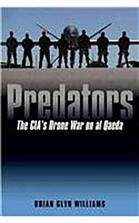 Predators CIAs Drone War On Al Qaeda (Hardcover)