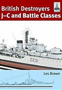 ShipCraft 21: British Destroyers : J-C and Battle Classes (Paperback)