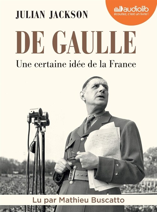 De Gaulle - Une certaine idee de la France (Audio CD)