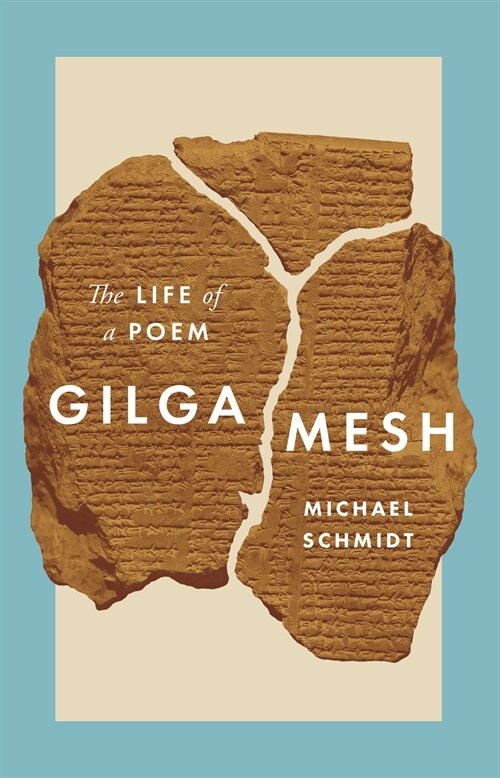 Gilgamesh: The Life of a Poem (Paperback)