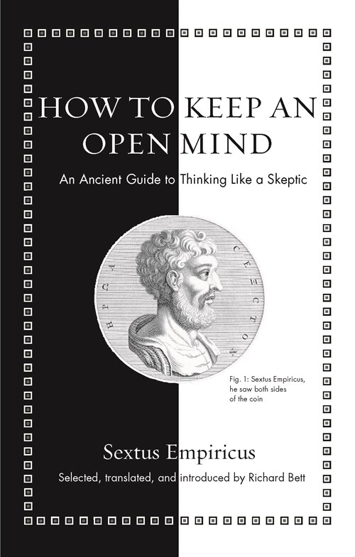 How to Keep an Open Mind: An Ancient Guide to Thinking Like a Skeptic (Hardcover)