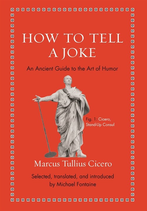 How to Tell a Joke: An Ancient Guide to the Art of Humor (Hardcover)