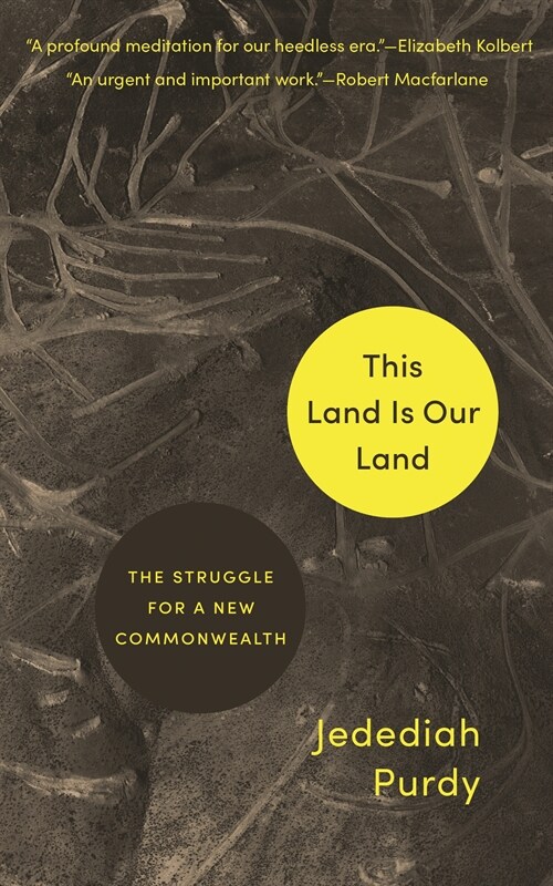 This Land Is Our Land: The Struggle for a New Commonwealth (Paperback)
