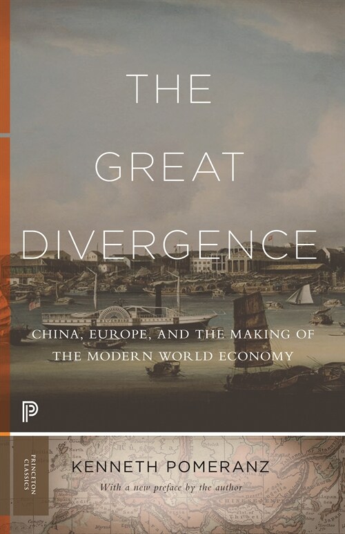 The Great Divergence: China, Europe, and the Making of the Modern World Economy (Paperback)