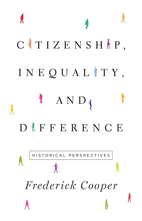 Citizenship, Inequality, and Difference: Historical Perspectives (Paperback)