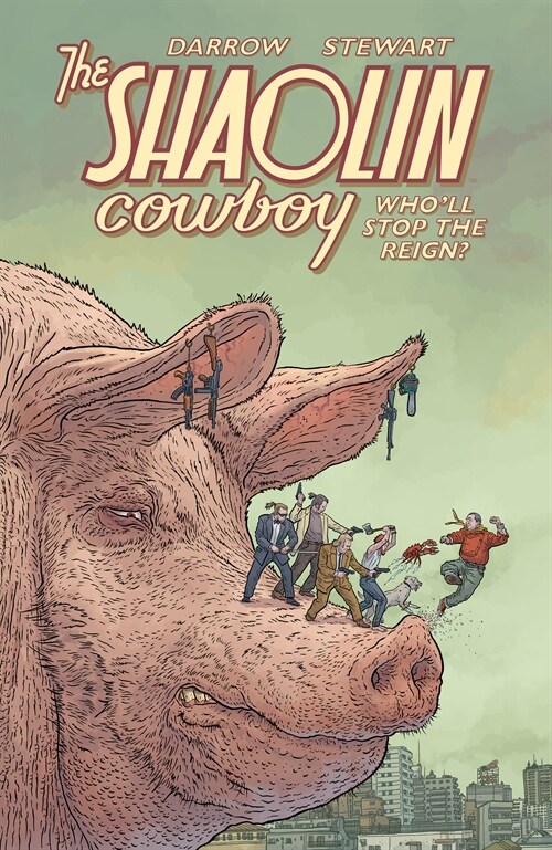 Shaolin Cowboy: Wholl Stop the Reign? (Paperback)