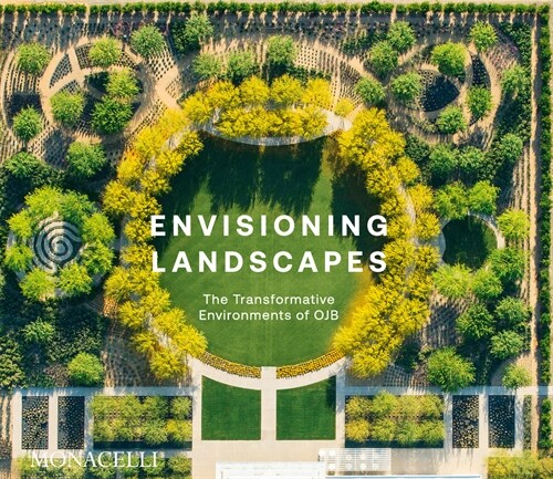 Envisioning Landscapes: The Transformative Environments of Ojb (Hardcover)