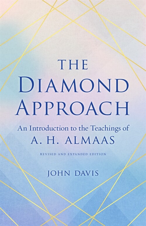 The Diamond Approach: An Introduction to the Teachings of A. H. Almaas (Paperback)