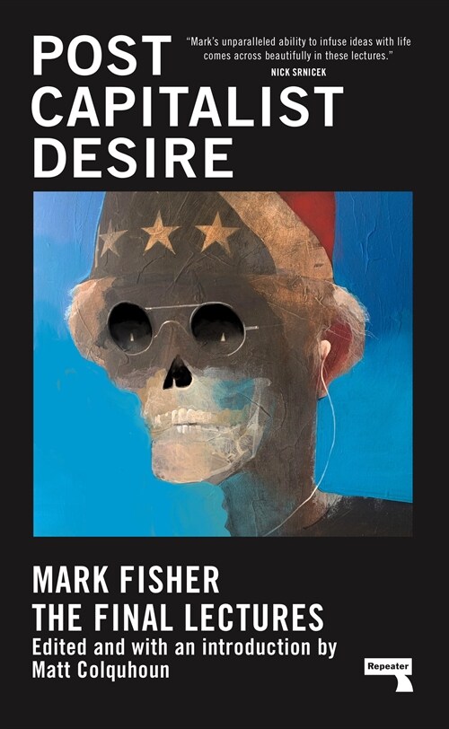 Postcapitalist Desire : The Final Lectures (Hardcover, New ed)
